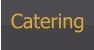 Catering