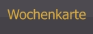 Wochenkarte