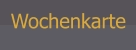 Wochenkarte